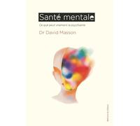 Santé mentale: Ce que peut vraiment la psychiatrie
