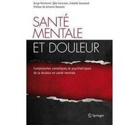 Santé mentale et douleur Serge Marchand (Auteur), Djéa Saravane (Auteur), Isabelle Gaumond (Auteur)