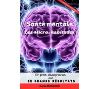 Sante Mentale: Les Micro-Habitudes: 1 (Comprendre Simplement)