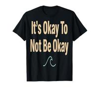 Santé mentale OK C'est OK de ne Pas être OK T-Shirt