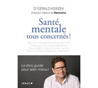 Santé mentale, tous concernés ! Le dico guide pour aller mieux ! - Gérald Kierzek - Leduc S. - broché - Guide