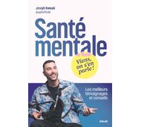 Santé mentale : Viens, on s'en parle ! - Les meilleurs témoignages et conseils