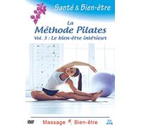 Santé methode Pilates, vol. 3-Le Bien-être intérieur
