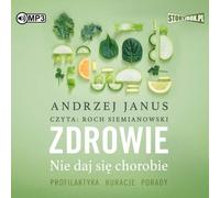 Santé - Ne vous laissez pas aller à la maladie - Andrzej Janus (Hörbuch auf Polnisch)