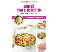 Santé par l'intestin e votre santé globale - Stéphanie Côté - Modus Vivendi Eds - broché - Guide