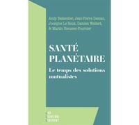 Santé planétaire Martin Rieussec-Fournier (Auteur), Jean-Pierre Descan (Auteur), Jocelyne Le Roux (Auteur), Damien Weidert (Auteur)