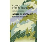 Santé planétaire: Prescriptions médicales pour un environnement sain