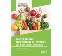 Santé Publique En Diététique Et Nutrition : Les Bases Pour Intervenir