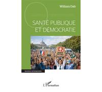 Santé publique et démocratie - William Dab - L'harmattan - broché - Essai