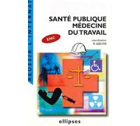 Santé publique - Médecine du travail - Blandine Lejeune - Ellipses - broché - Scolaire / Universitaire