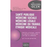 Santé publique, médecine du travail, médecine légale, médecine sociale, éthique médicale