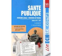 Santé Publique - Médecine Légale - Médecine Du Travail - Edition 2013-2014