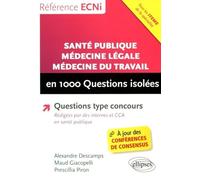 Santé Publique, Médecine Légale, Médecine Du Travail En 1000 Questions Isolées
