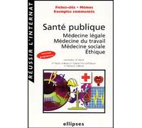 Santé Publique - Médecine Légale, Médecine Du Travail, Médecine Sociale, Ethique
