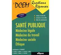 Santé publique, médecine légale, médecine du travail, médecine sociale, éthique - Antoine Flahault - Ellipses - broché - Scolaire / Universitaire