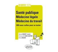 Santé publique - médecine légale - médecine du travail - Renaud Bouvet - Ellipses - broché - Scolaire / Universitaire