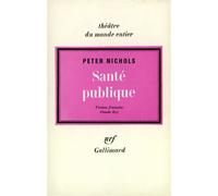 Santé publique ou Les amours noires d'un homme en blanc - - Peter Nichols - Gallimard - Livre