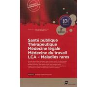 Santé publique - Thérapeutique - Médecine légale - Médecine du travail - LCA - Maladies rares - 2e édition - Collectif - Pradel - broché - Scolaire / Universitaire