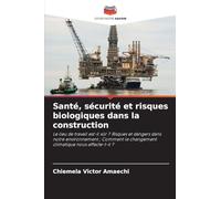 Santé, sécurité et risques biologiques dans la construction