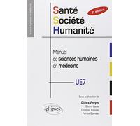 Santé, société, humanité, manuel de sciences humaines en médecine: PACES