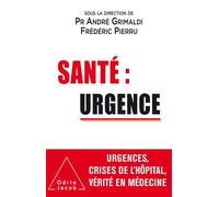 Santé:urgence - André Grimaldi - Odile Jacob - broché - Guide