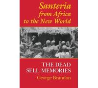 Santeria From Africa To The New World