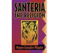 Santeria: The Religion : Faith, Rites, Magic