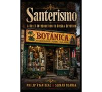 Santerismo: A Brief Introduction To Orisha Devotion