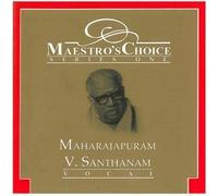Santhanam, Maharajapuram - Maestro's Choice