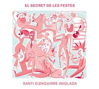 Santi Eizaguirre Anglada - El Secret De Les Festes CD [Import]