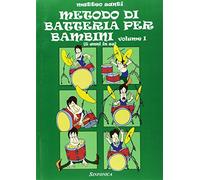 Santi Matteo - Metodo Di Batteria Per Bambini Vol.1 (5 Anni in Su)