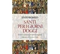 Santi Per I Giorni D'oggi. Donne E Uomini Per Tutte Le Stagioni