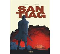 Jean Dufaux et Renaud – Santiag – Intégrale – Cartonné – Glénat