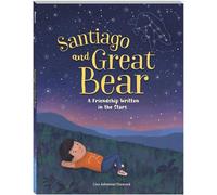 Santiago and Great Bear: A Friendship Written in the Stars