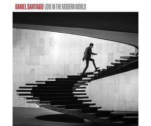 Santiago, Daniel - Love in The Modern World [Import]