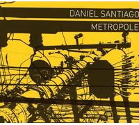 Santiago, Daniel - Metropole