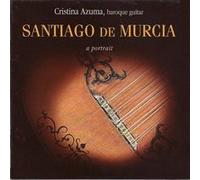 Santiago de Murcia : A Portrait