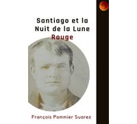 Santiago et La nuit de la Lune Rouge