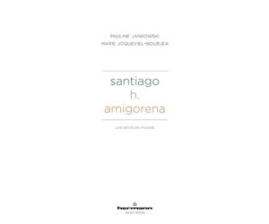 Santiago H. Amigorena : une écriture-monde