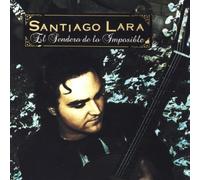Santiago Lara - El Sendero de Lo Imposible