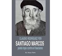 Santiago Marcos, poeta topo contra el fascismo