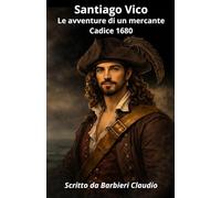 Santiago Vico: Le avventure di un mercante, Cadice 1680
