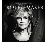 Santing, Mathilde - Troublemaker [Import]