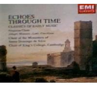 Santo Domingo de Silos Monastery Choir - Echoes Through Time: Classics Of Early Music [UK Import]