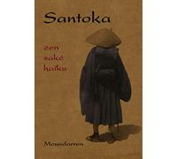 Santoka, Zen, Saké, haïku: Edition bilingue français-japonais