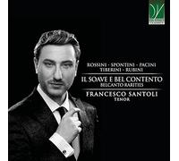 Santoli Francesco - Il Soave E Bel Contento: Belcanto Rarities [Import]