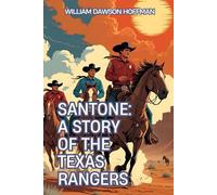 Santone: A Story of the Texas Rangers