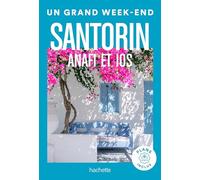 Santorin, Anafi, Ios Guide Un Grand Week-end