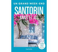 Santorin, Anafi, Ios Guide Un Grand Week-end