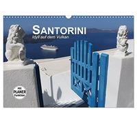 SANTORINI - Idyll auf dem Vulkan (Wandkalender 2026 DIN A3 quer), CALVENDO Monatskalender: Santorini, die wohl außergewöhnlichste Insel der Kykladen.